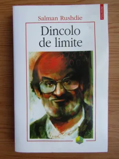 SALMAN RUSHDIE - DINCOLO DE LIMITE (POLIROM)