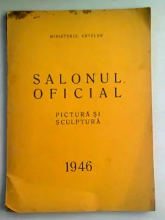 SALONUL OFICIAL DE PICTURA SI SCULPTURA 1946