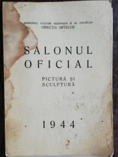 SALONUL OFICIAL -PICTURA SI SCULPTURA 1944