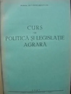 Salvador Bradeanu - Curs de politica si legislatie agrara - 1943