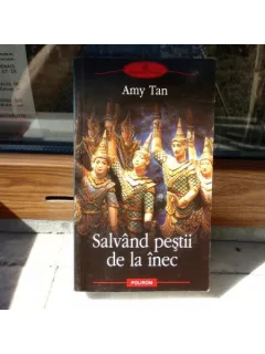 Salvand pestii de la inec , Amy Tan , 2008