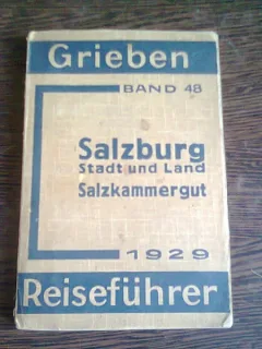 SALZBURG STADT UND LAND. SALZKAMMERGUT  (GHID, TEXT IN LIMBA GERMANA)