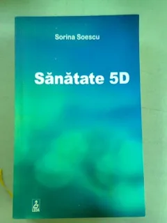 SANATATE 5D - SORINA SOESCU