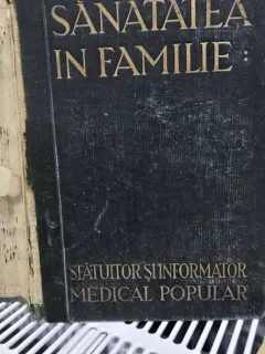 Sanatatea in familie, sfatuitor si informator medical popular - N. Gingold