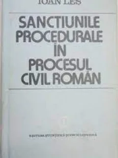 Sanctiunile procedurale in procesul civil roman - Ioan Les