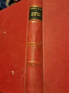 Santiago Ramon y Cajal - Recuerdos de mi vida