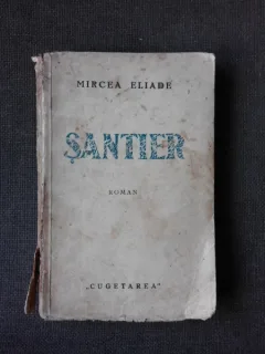 SANTIER - MIRCEA ELIADE  (ROMAN INDIRECT)