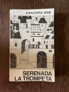 Sanziana Pop Serenada la trompeta