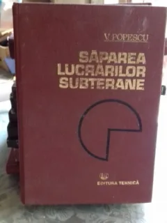SAPAREA LUCRARILOR SUBTERANE - V. POPESCU