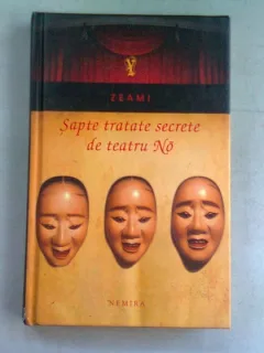 SAPTE TRATATE SECRETE DE TEATRU NO - ZEAMI