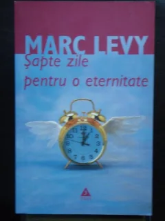 Sapte zile pentru o eternitate - Marc Levy