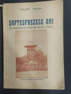 Saptesprezece ani de constructii scolare in Jud. Turda - Laurean Susman, Virgil Rancea