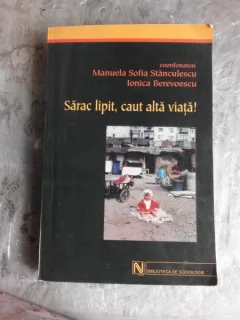 SARAC LIPIT, CAUT ALTA VIATA! - MANUELA SOFIA STANCULESCU