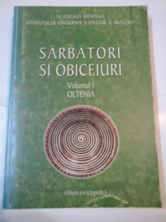 SARBATORI SI OBICEIURI. OLTENIA