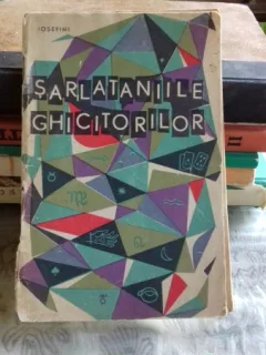 SARLATANIILE GHICITORILOR - IOSEFINI