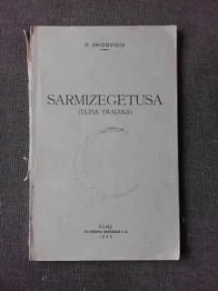 SARMIZEGETUSA (ULPIA TRAIANA) - C. DAICOVICIU