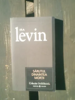 Sarutul dinaintea mortii - Ira Levin