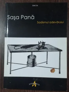 Sasa Pana - Sadismul adevarului
