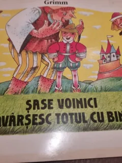 Sase voinici savarsesc totul cu bine - Fratii Grimm
