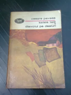 SATELE TALE, DIAVOLUL PE DEALURI - CESARE PAVESE