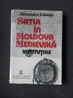 Satul in Moldova Medievala, institutiile - Alexandru I. Gonta