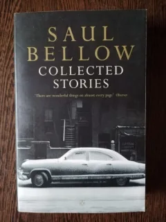 Saul Bellow - Collected Stories