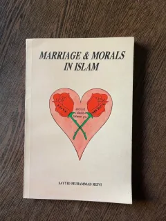 Sayyid Muhammad Rizvi Marriage and Morals in Islam