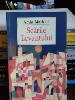 SCARILE LEVANTULUI - AMIN MAALOUF
