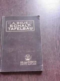 SCHALTTAFELBAU - A. BOJE  (CARTE IN LIMBA GERMANA)
