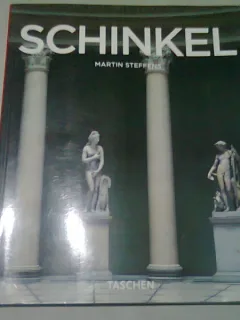 SCHINKEL - MARTIN STEFFENS   (1781-1841. UN ARHITECT IN SLUJBA FRUMOSULUI)