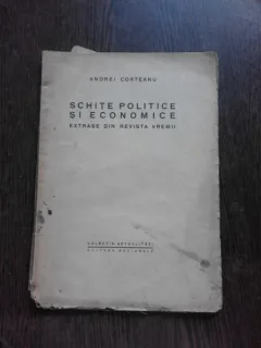 SCHITE POLITICE SI ECONOMICE EXTRASE DIN REVISTA VREMII - ANDREI CORTEANU