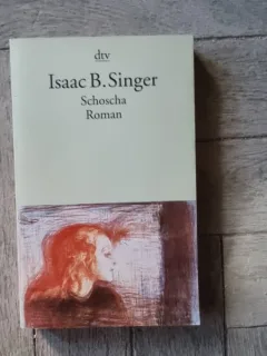 Schoscha - Isaac B. Singer    carte in limba germana