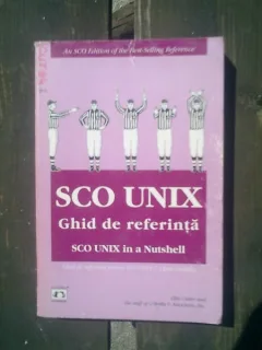 Sco Unix Ghid de referinta SCO Unix in a nutshell - llie Cutler