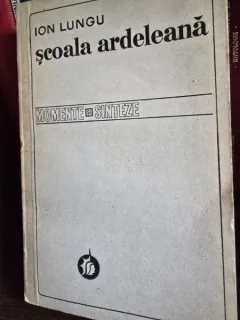 Scoala Ardeleana - Ion Lungu, dedicatie