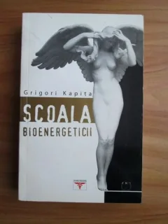 SCOALA BIOENERGETICII - GRIGORI KAPITA