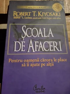 SCOALA DE AFACERI - ROBERT T. KIYOSAKI
