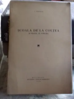 SCOALA DE LA COLTEA IN VEACUL AL XVIII LEA - I . IONASCU