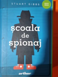 Scoala de spionaj - Stuart Gibbs