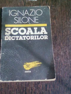 SCOALA DICTATORILOR - IGNAZIO SILONE