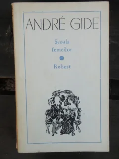 SCOALA FEMEILOR. ROBERT - ANDRE GIDE