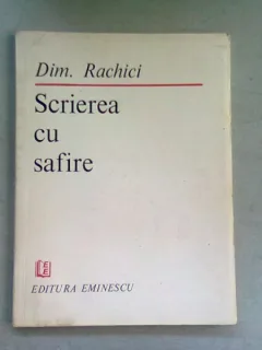 SCRIEREA CU SAFIRE - DIM. RACHICI  (DEDICATIE)