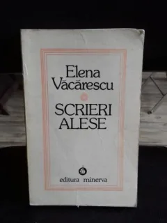 SCRIERI ALESE - ELENA VACARESCU