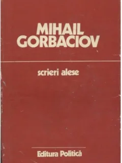 Scrieri alese - MIhail Gorbaciov