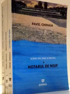 SCRIERI DIN TARA SI DIN EXIL - PAVEL CHIHAIA  3 VOLUME