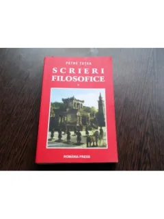 SCRIERI FILOSOFICE - PETRE TUTEA