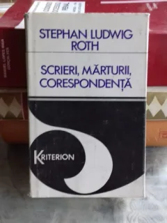 SCRIERI, MARTURII, CORESPONDENTA - STEPHAN LUDWIG ROTH