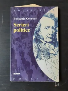 SCRIERI POLITICE - BENJAMIN CONSTANT