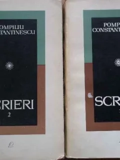 SCRIERI - POMPILIU CONSTANTINESCU   2 VOLUME
