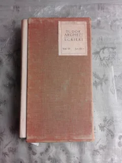 SCRIERI - TUDOR ARGHEZI, CU AUTOGRAF MITZURA ARGHEZI VOL.15 PROZA