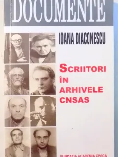 SCRIITORI IN ARHIVELE CNSAS DE IOANA DIACONESCU , 2012